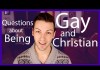 I’m Struggling With Being Christian & Gay I'm Struggling With Being Christian & Gay